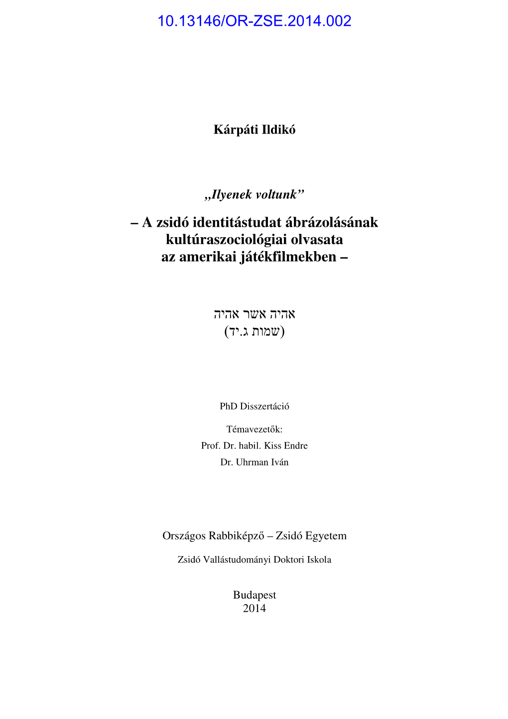 IV. Zsidók – a Zsidó Identitás Ábrázolása 1960-Tól 1980-Ig –