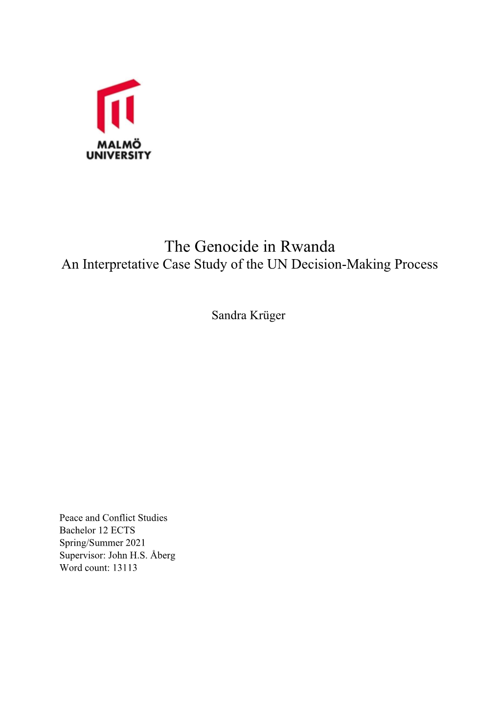 The Genocide in Rwanda an Interpretative Case Study of the UN Decision-Making Process