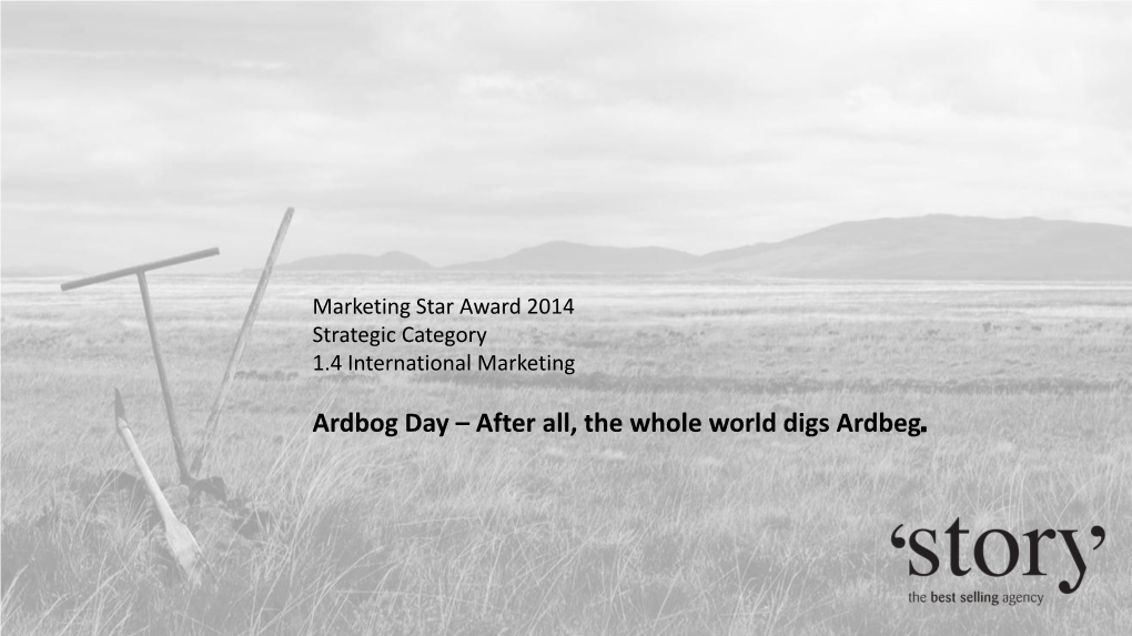 Ardbog Day – After All, the Whole World Digs Ardbeg
