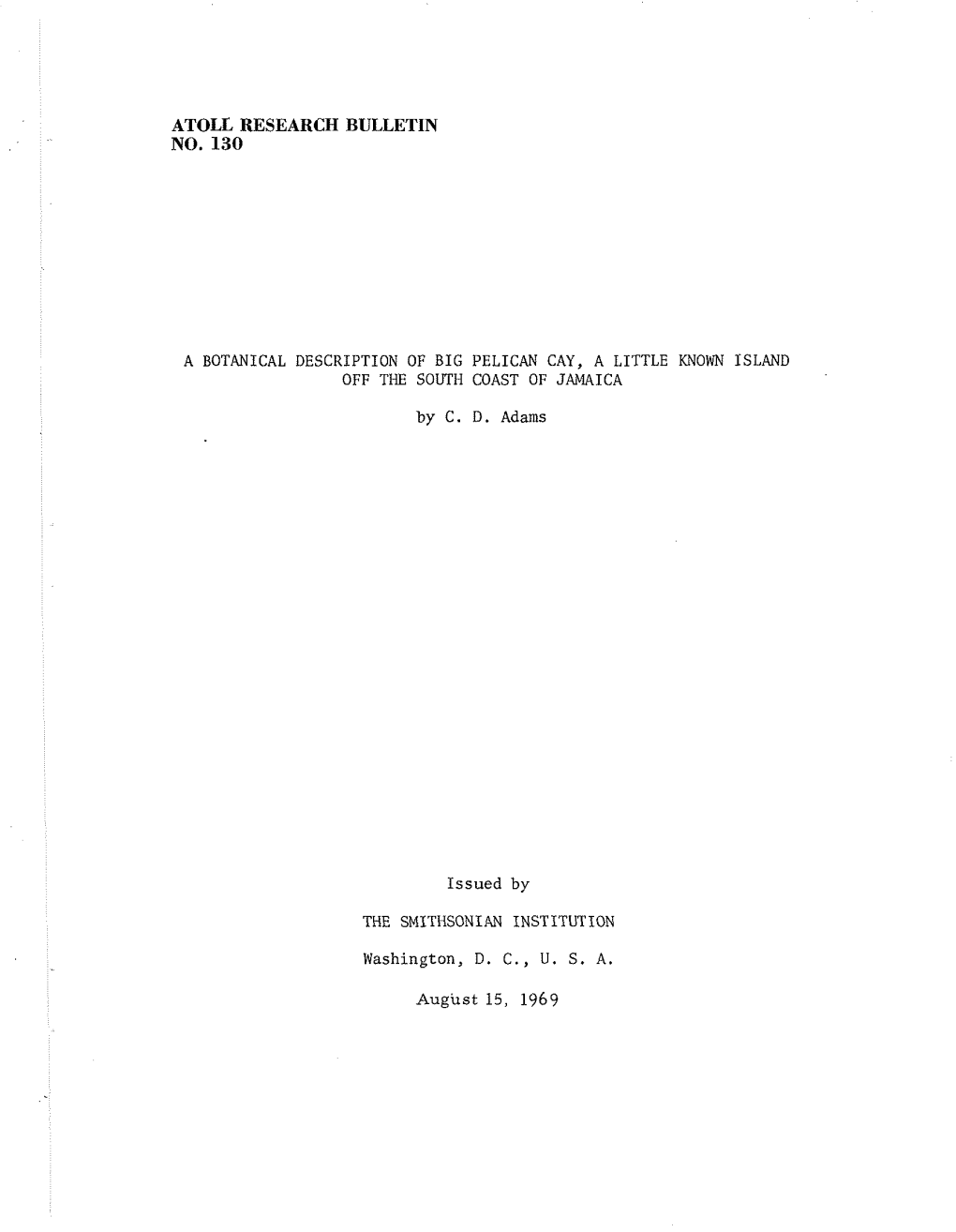 Atoll Research Bulletin No. 130 a Botanical Description of Big Pelican Cay, a Little Known Island Off the South Coast of Jamaica