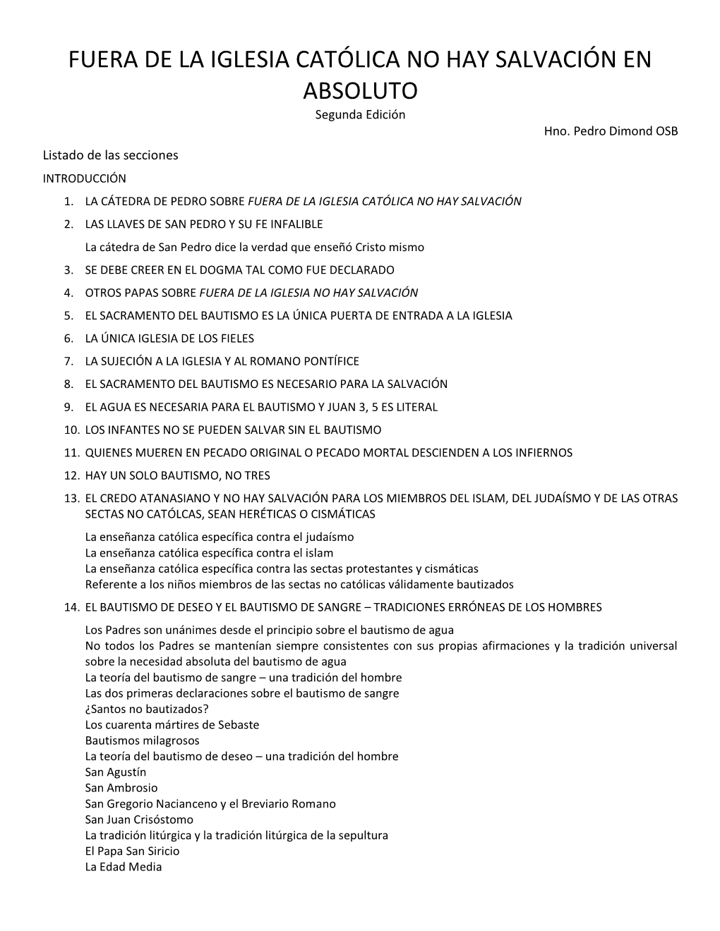 FUERA DE LA IGLESIA CATÓLICA NO HAY SALVACIÓN EN ABSOLUTO Segunda Edición Hno