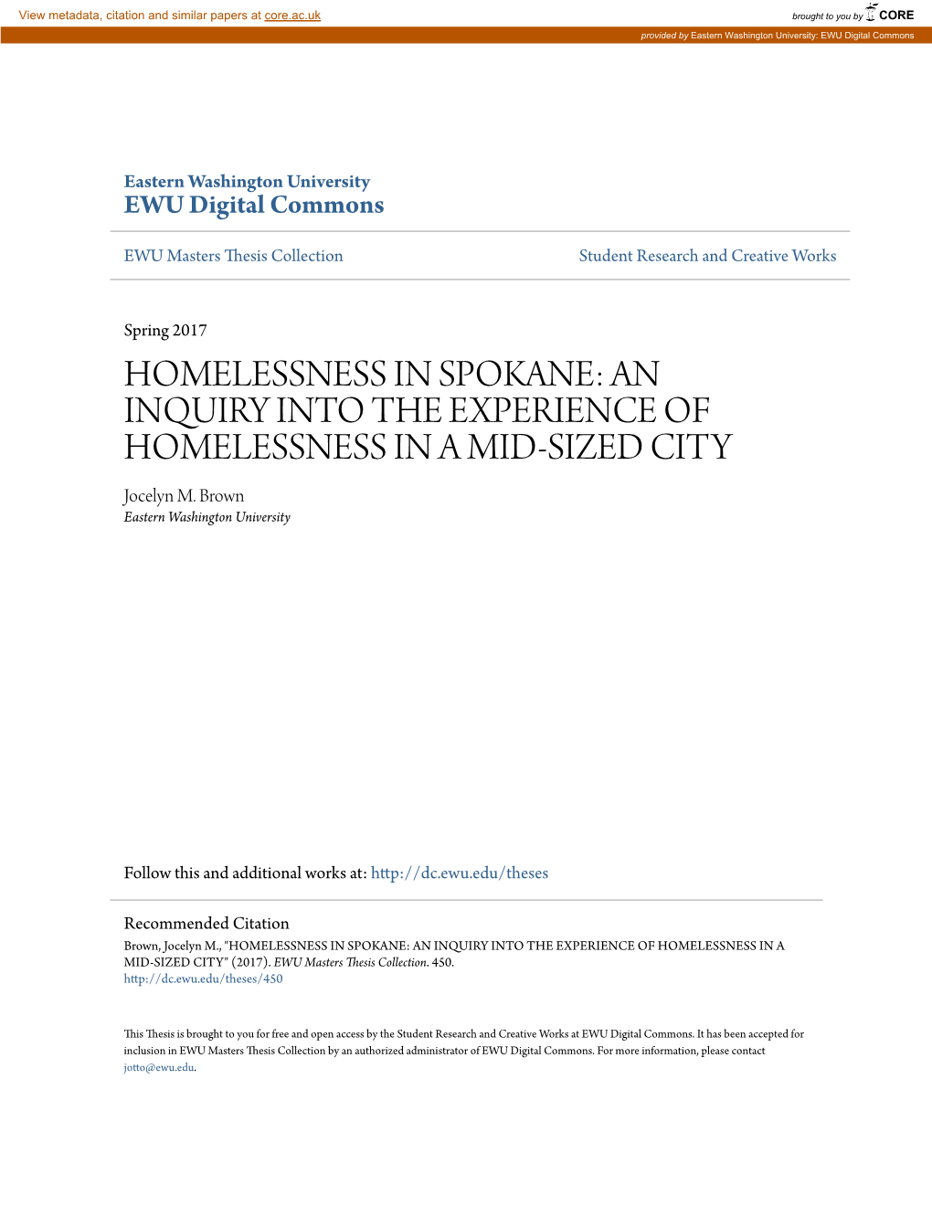 HOMELESSNESS in SPOKANE: an INQUIRY INTO the EXPERIENCE of HOMELESSNESS in a MID-SIZED CITY Jocelyn M