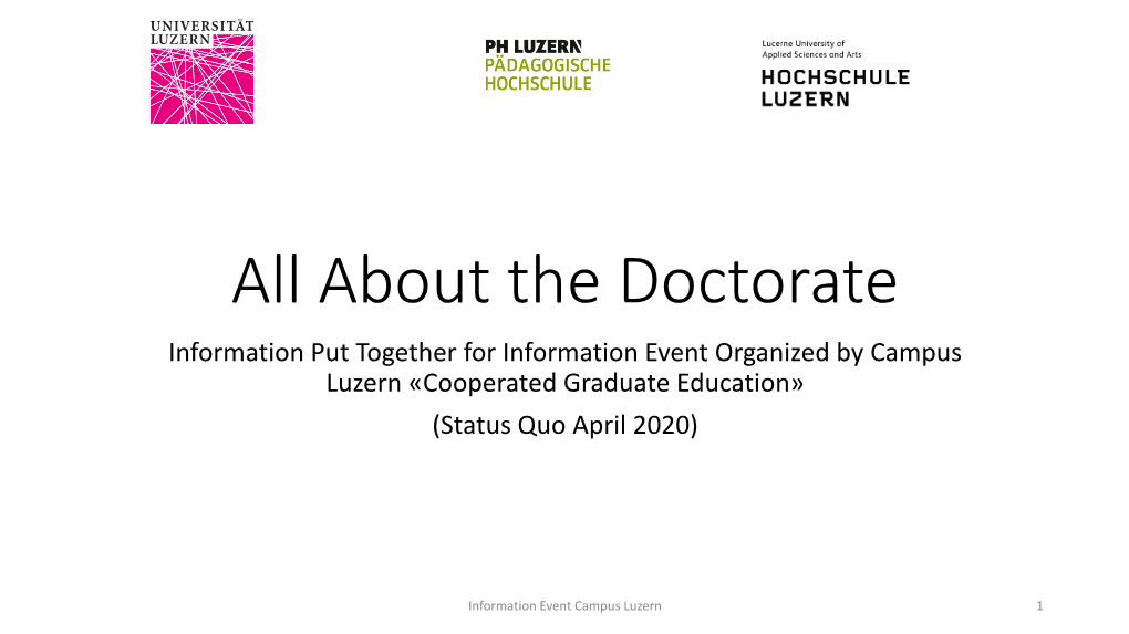 About the Doctorate Information Put Together for Information Event Organized by Campus Luzern «Cooperated Graduate Education» (Status Quo April 2020)