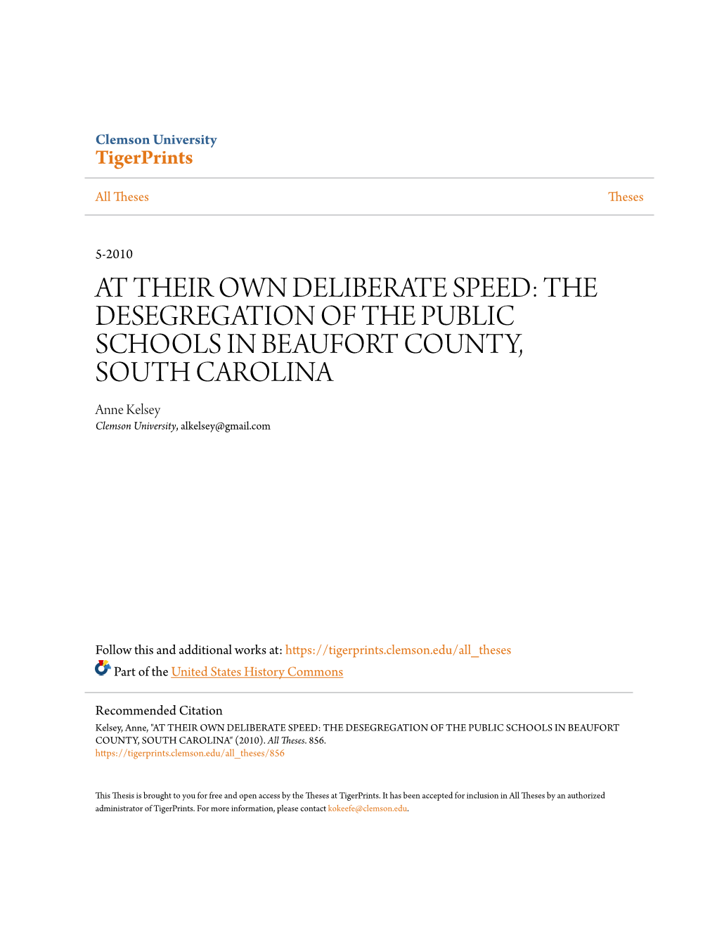 AT THEIR OWN DELIBERATE SPEED: the DESEGREGATION of the PUBLIC SCHOOLS in BEAUFORT COUNTY, SOUTH CAROLINA Anne Kelsey Clemson University, Alkelsey@Gmail.Com