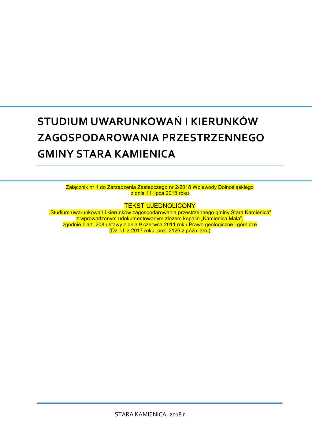 Studium Uwarunkowań I Kierunków Zagospodarowania Przestrzennego Gminy Stara Kamienica” Z Wprowadzonym Udokumentowanym Złożem Kopalin „Kamienica Mała”, Zgodnie Z Art