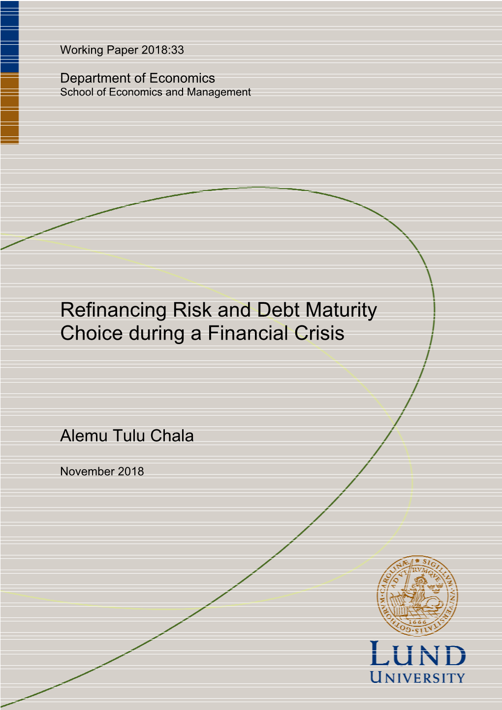 Refinancing Risk and Debt Maturity Choice During a Financial Crisis