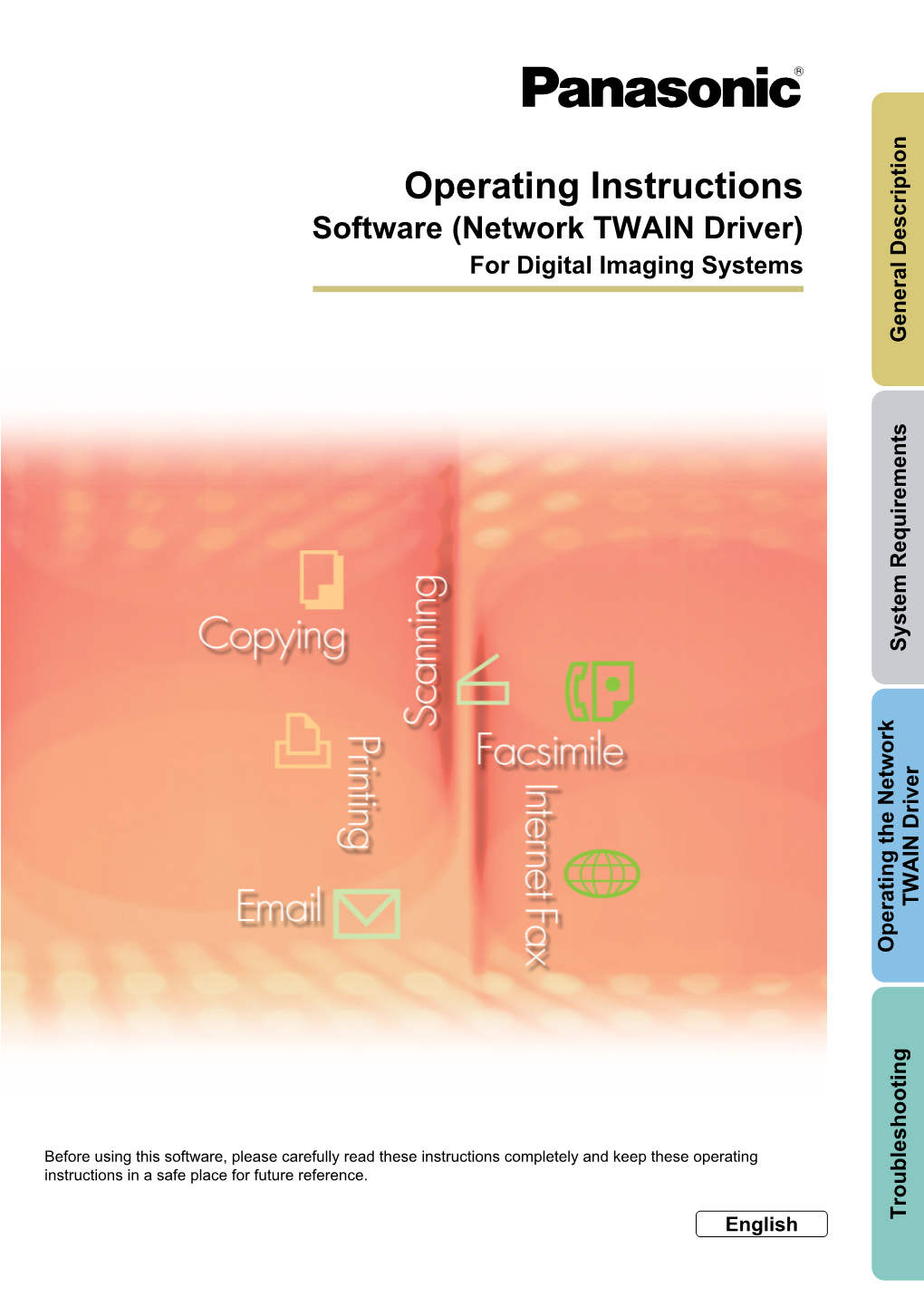 Operating Instructions Software (Network TWAIN Driver) for Digital Imaging Systems General Description System Requirements TWAIN Driver Operating the Network
