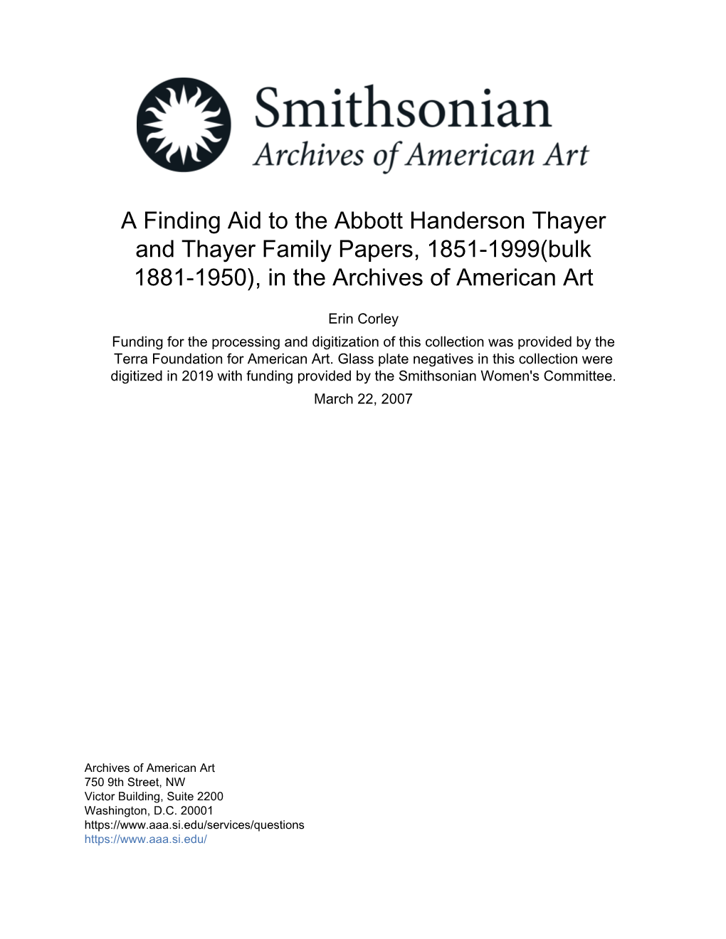 A Finding Aid to the Abbott Handerson Thayer and Thayer Family Papers, 1851-1999(Bulk 1881-1950), in the Archives of American Art