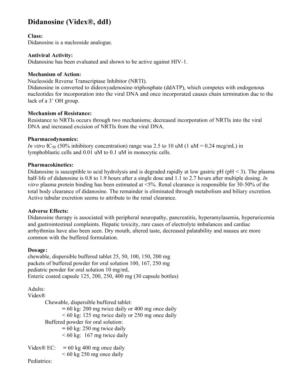 Didanosine (Videx®, Ddi)