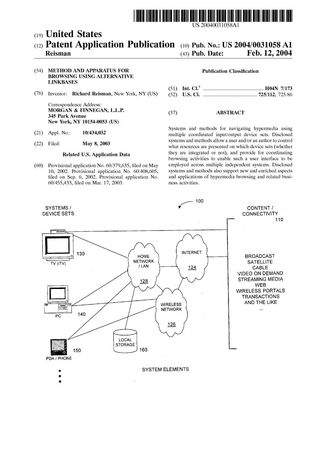 (12) Patent Application Publication (10) Pub. No.: US 2004/0031058 A1 Reisman (43) Pub