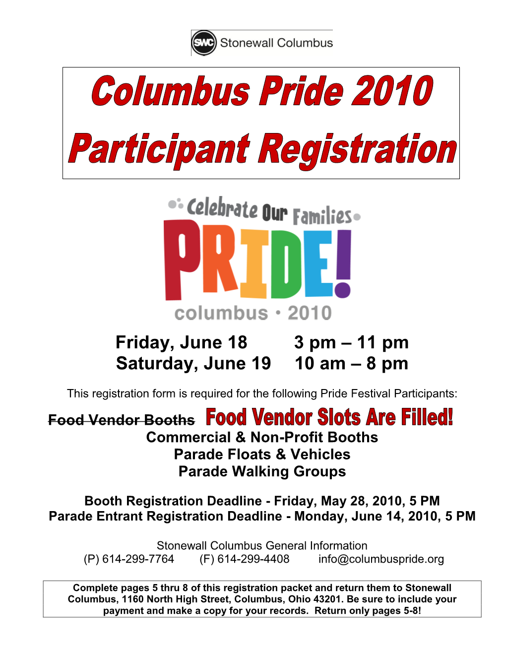 Stonewall Columbus General Information (P) 614-299-7764 (F) 614-299-4408 Info@Columbuspride.Org