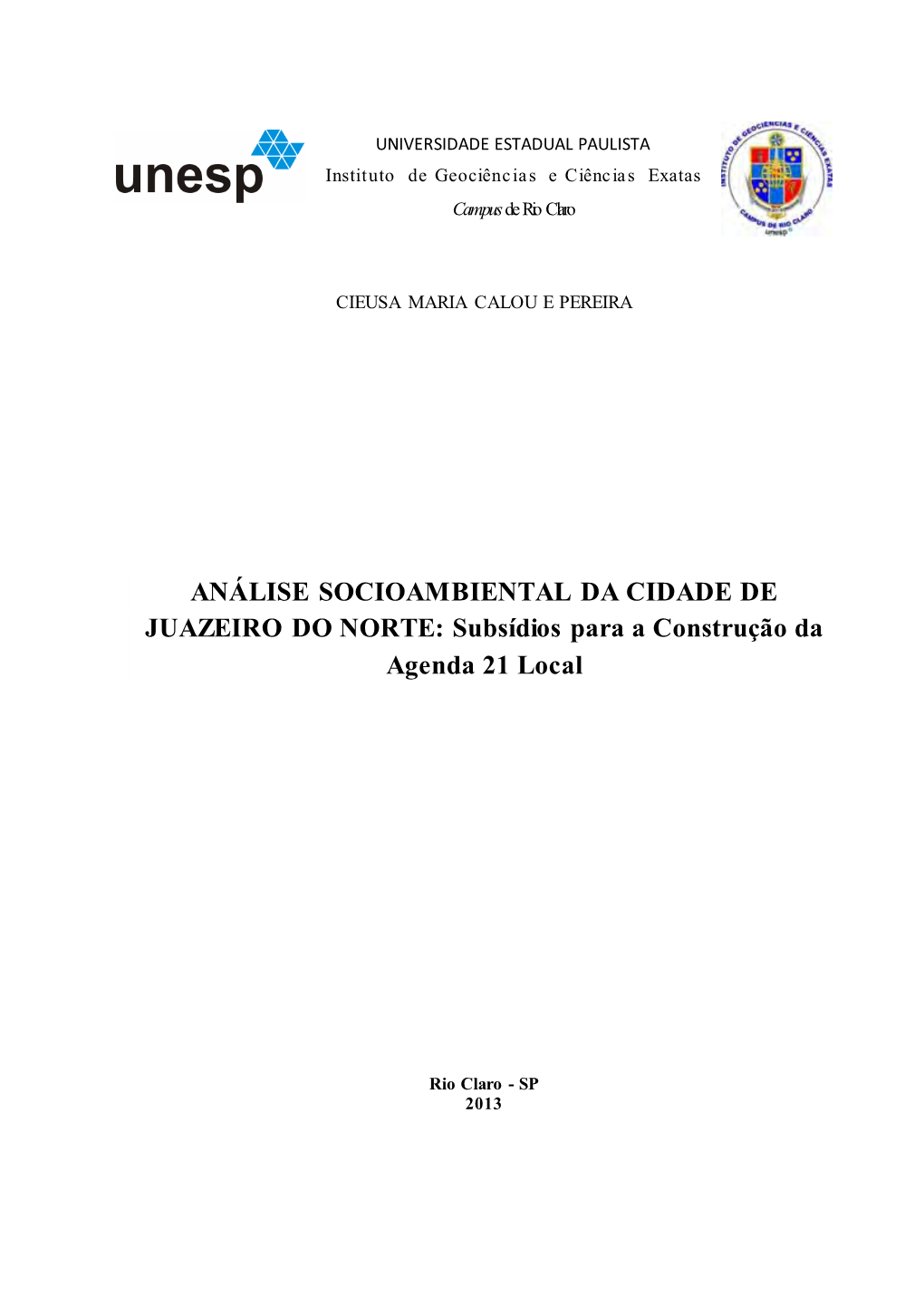 ANÁLISE SOCIOAMBIENTAL DA CIDADE DE JUAZEIRO DO NORTE: Subsídios Para a Construção Da Agenda 21 Local