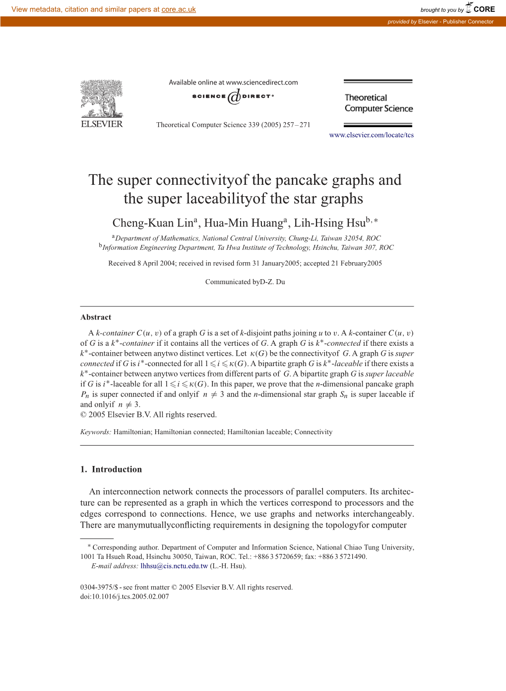 The Super Connectivity of the Pancake Graphs and the Super Laceability Of