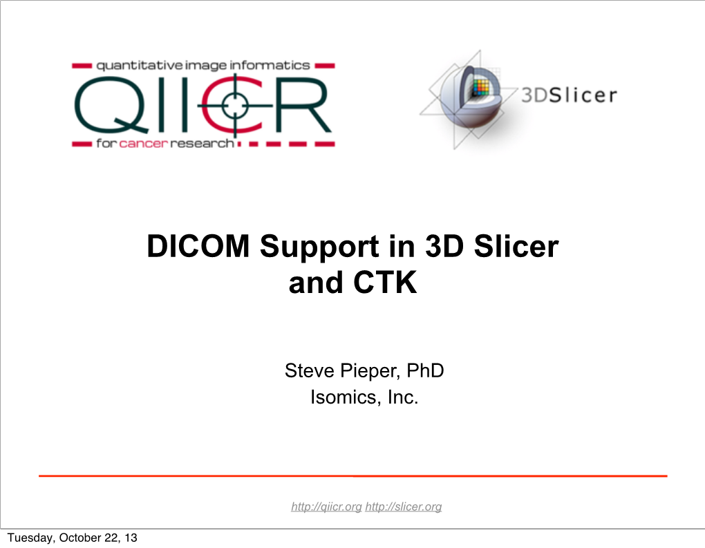 DICOM Support in 3D Slicer and CTK