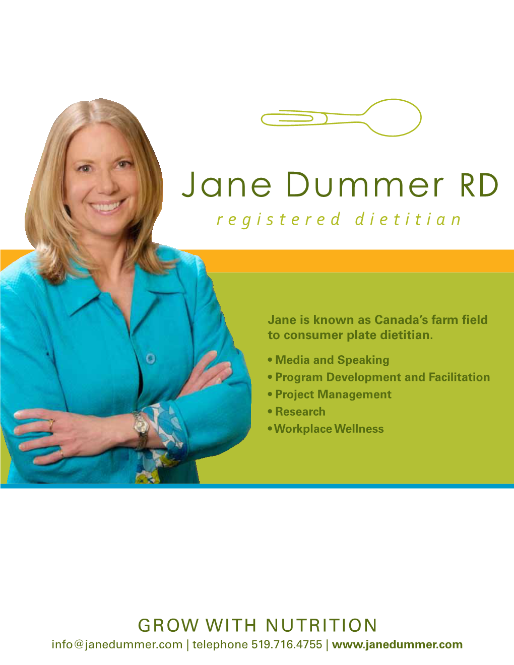 Grow with Nutrition Info@Janedummer.Com | Telephone 519.716.4755 | Meet Jane