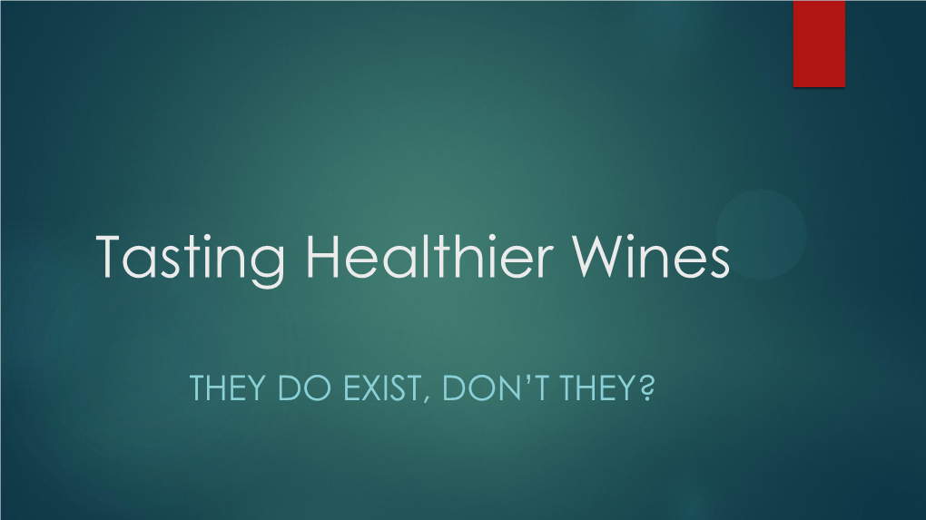 Tasting Healthier Wines
