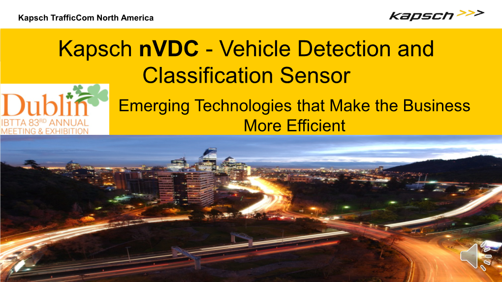 Kapsch Nvdc - Vehicle Detection and Classification Sensor Emerging Technologies That Make the Business More Efficient