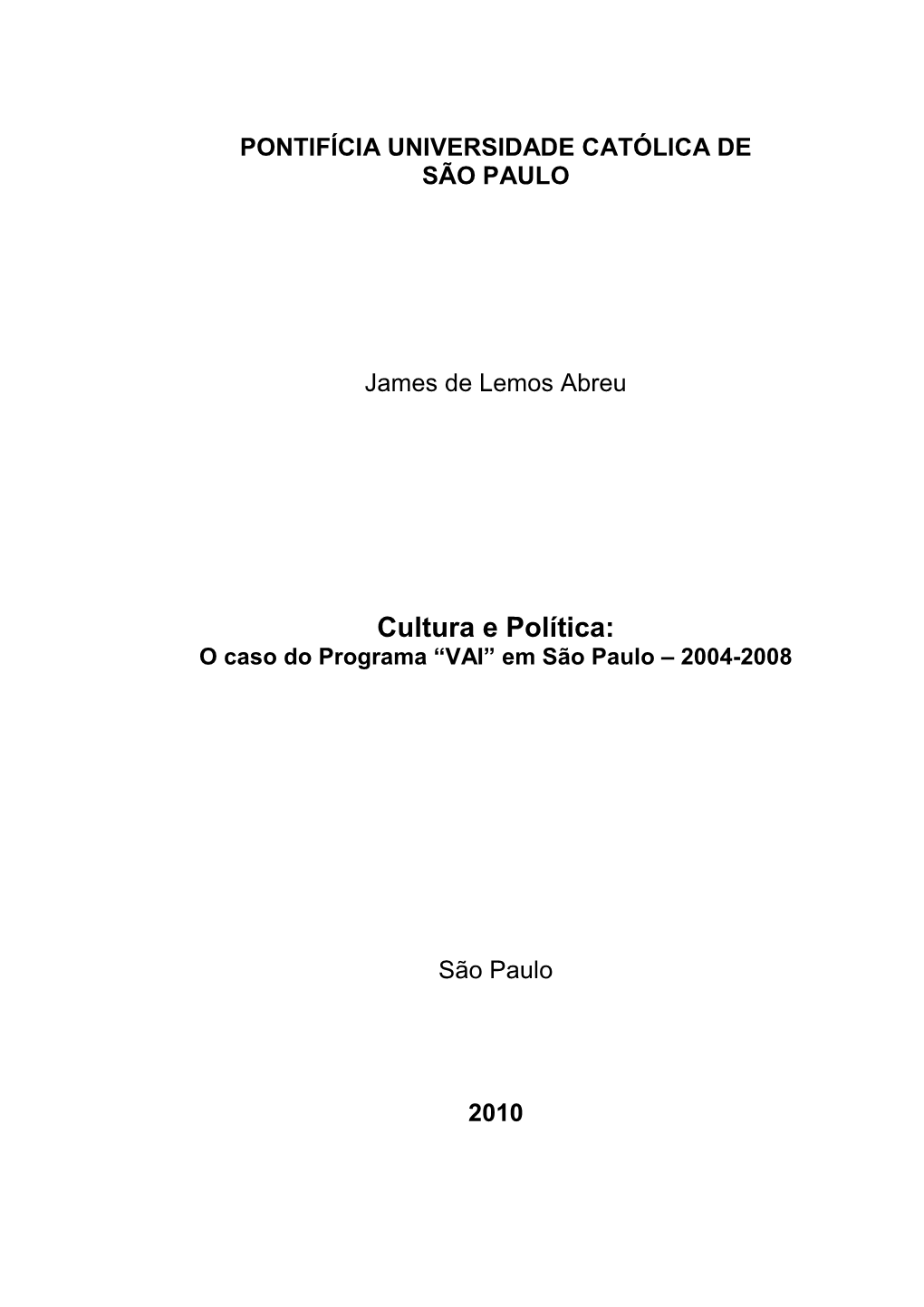 Cultura E Política: O Caso Do Programa “VAI” Em São Paulo – 2004-2008