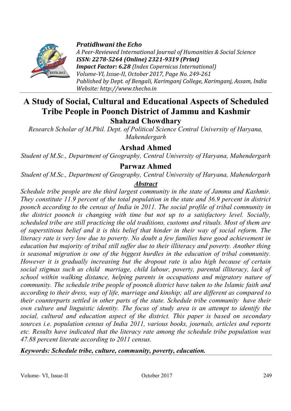 A Study of Social, Cultural and Educational Aspects of Scheduled Tribe People in Poonch District of Jammu and Kashmir Shahzad Chowdhary Research Scholar of M.Phil