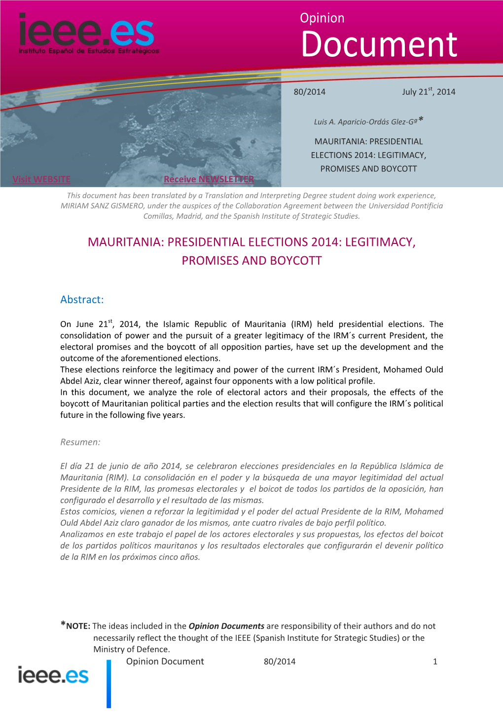 MAURITANIA: PRESIDENTIAL ELECTIONS 2014: LEGITIMACY, PROMISES and BOYCOTT Visit WEBSITE Receive NEWSLETTER