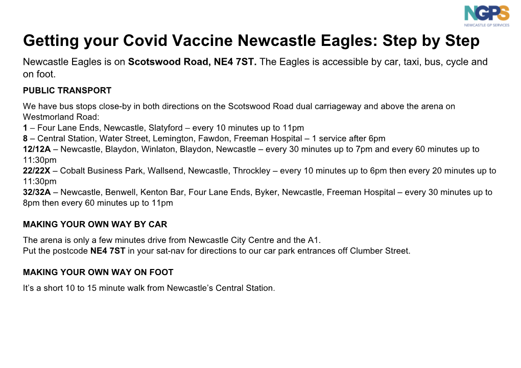 Getting Your Covid Vaccine Newcastle Eagles: Step by Step Newcastle Eagles Is on Scotswood Road, NE4 7ST