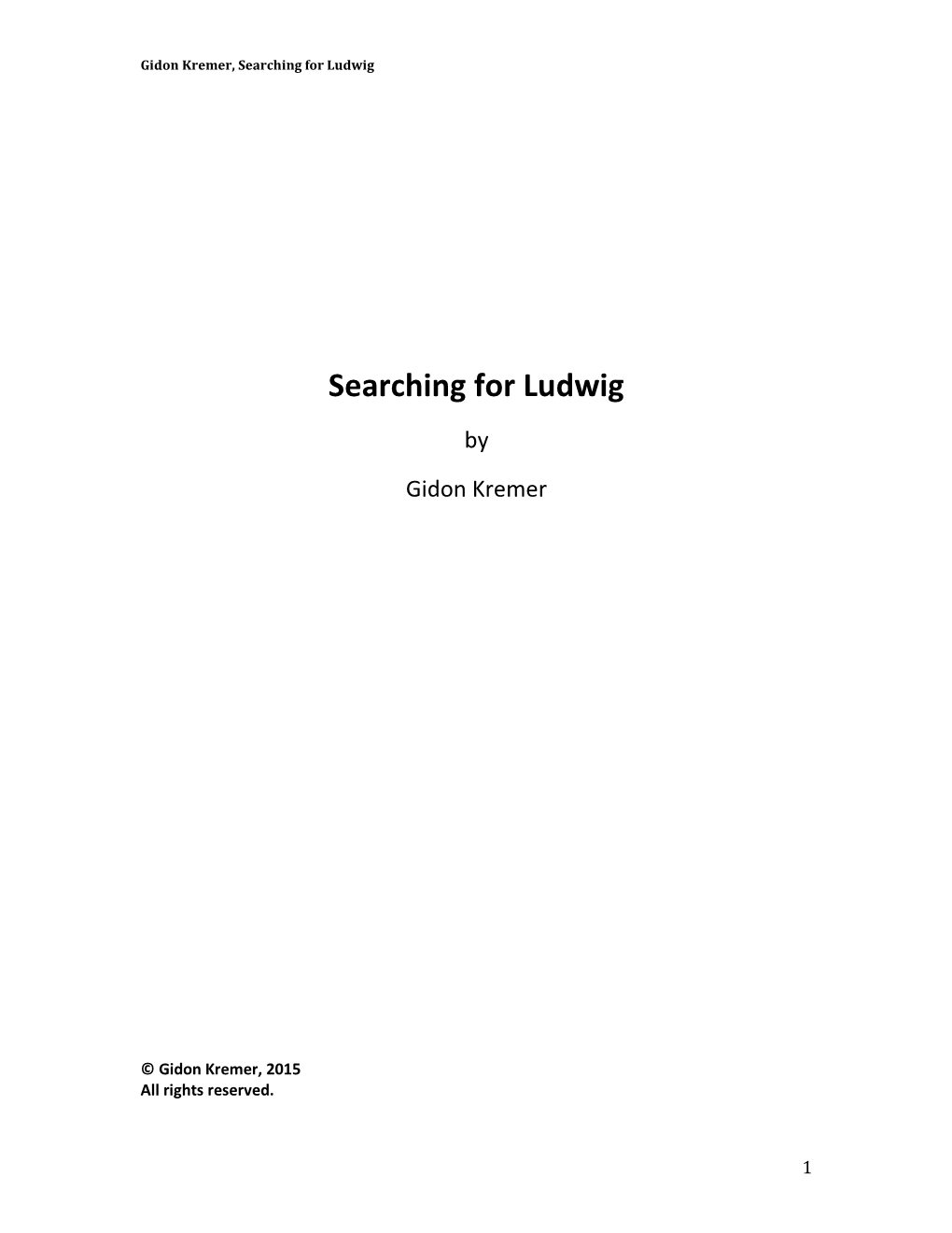 Searching for Ludwig