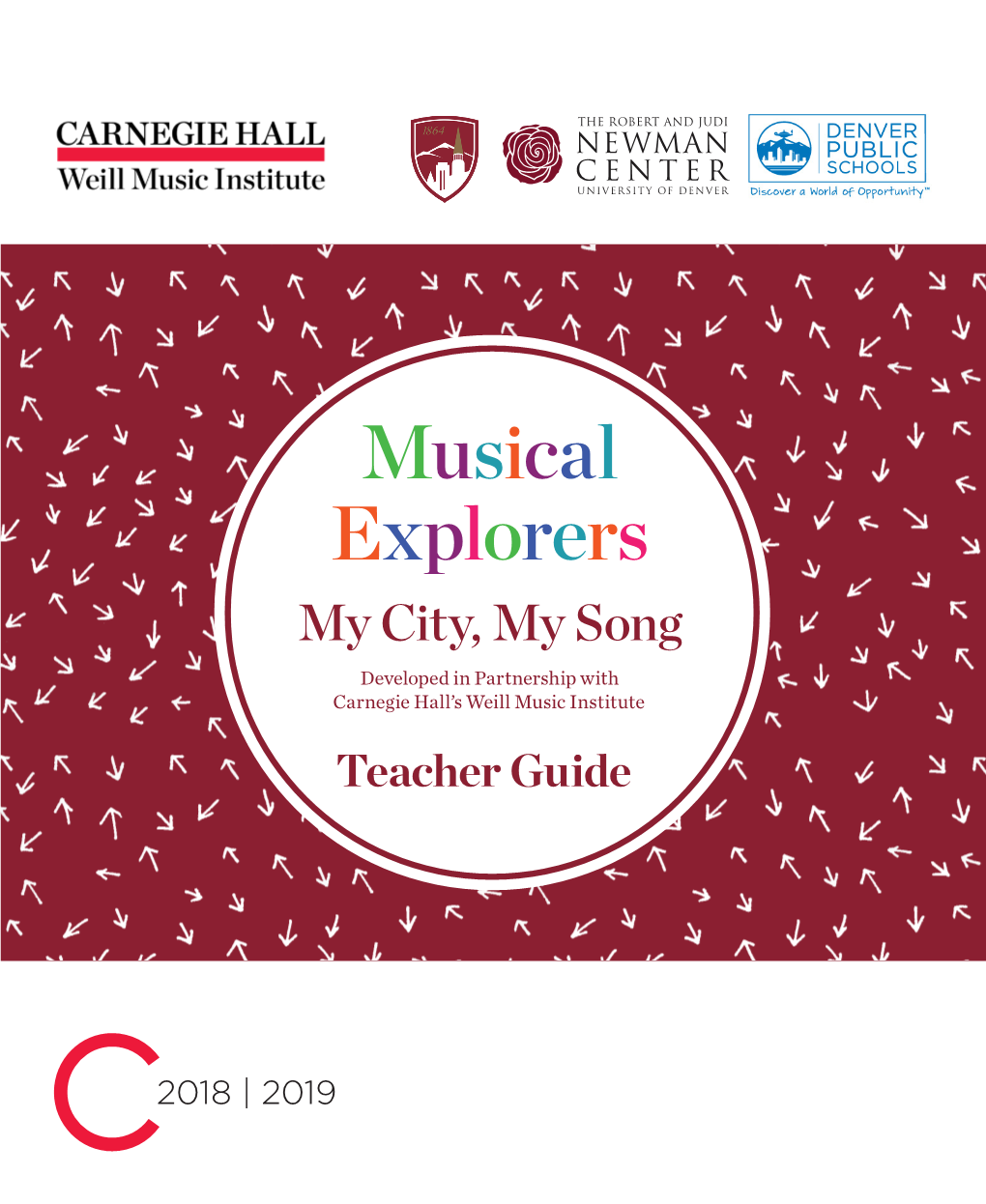 Musical Explorers My City, My Song Developed in Partnership with Carnegie Hall’S Weill Music Institute Teacher Guide