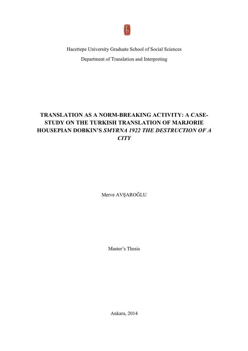 Translatıon As a Norm-Breakıng Actıvıty: a Case-Study on the Turkısh