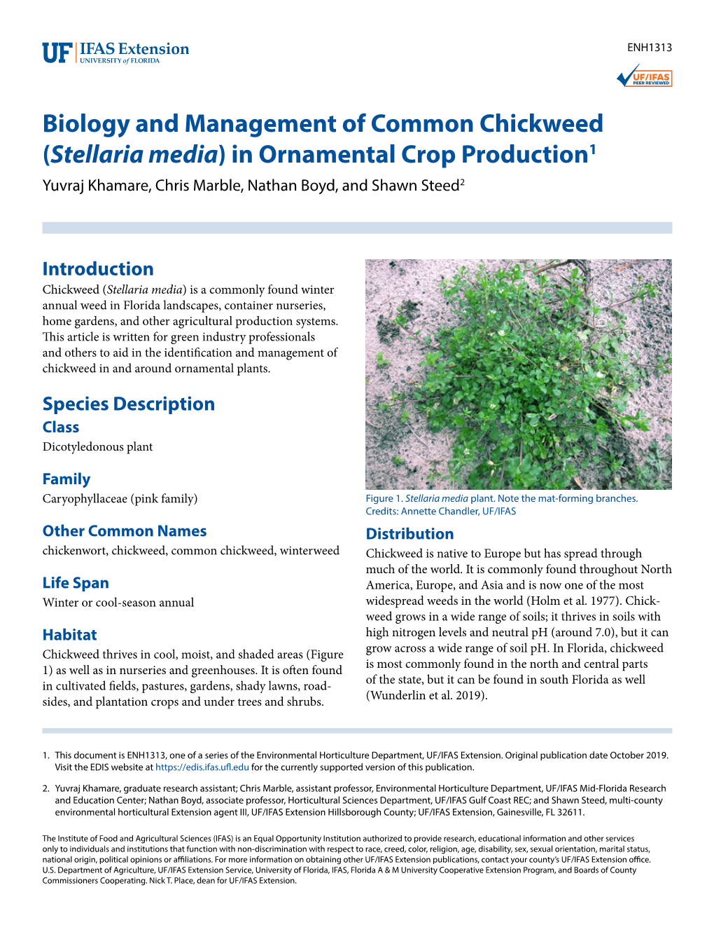 Biology and Management of Common Chickweed (Stellaria Media) in Ornamental Crop Production1 Yuvraj Khamare, Chris Marble, Nathan Boyd, and Shawn Steed2