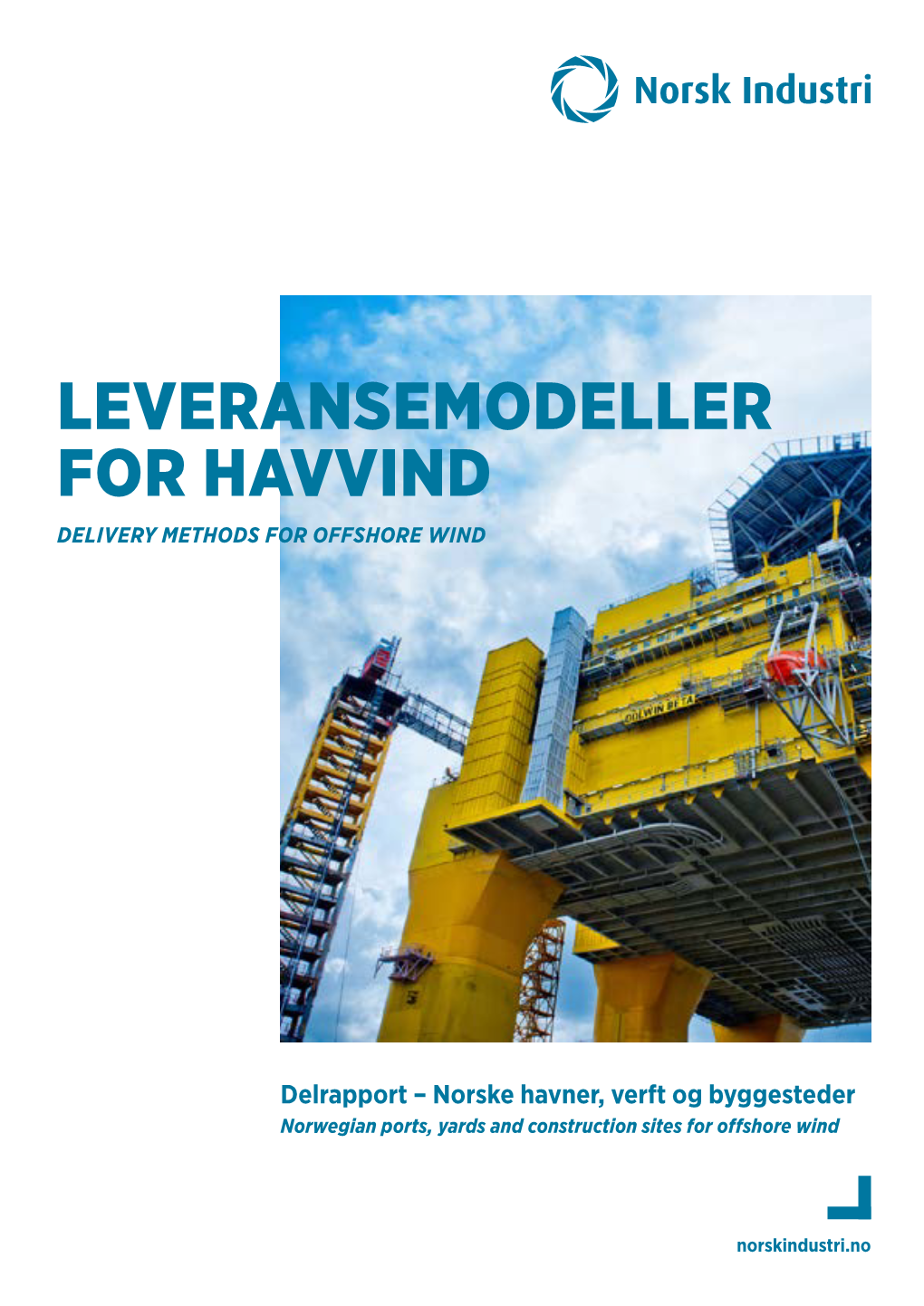 Norske Havner, Verft Og Byggesteder Norwegian Ports, Yards and Construction Sites for Offshore Wind