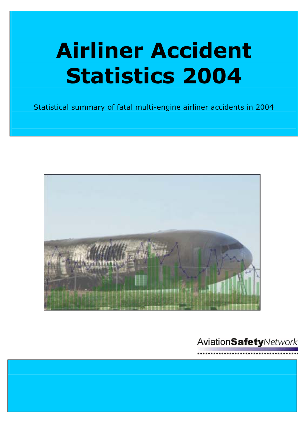 Airliner Accident Statistics 2004