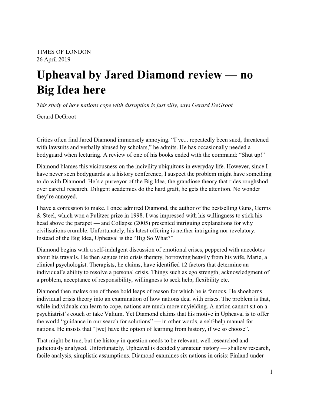 Upheaval by Jared Diamond Review — No Big Idea Here This Study of How Nations Cope with Disruption Is Just Silly, Says Gerard Degroot Gerard Degroot