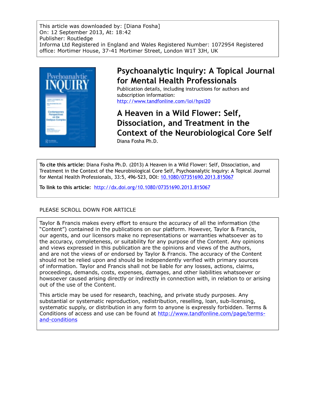 A Heaven in a Wild Flower: Self, Dissociation, and Treatment in the Context of the Neurobiological Core Self Diana Fosha Ph.D