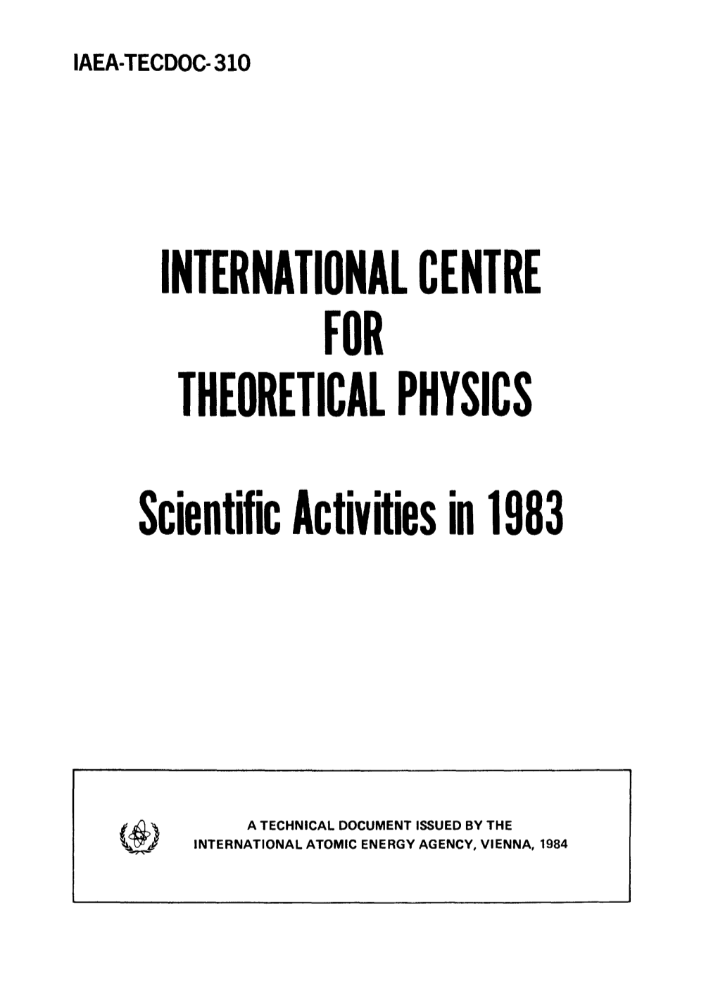 INTERNATIONAL CENTRE for THEORETICAL PHYSICS Scientific Activities in 1983