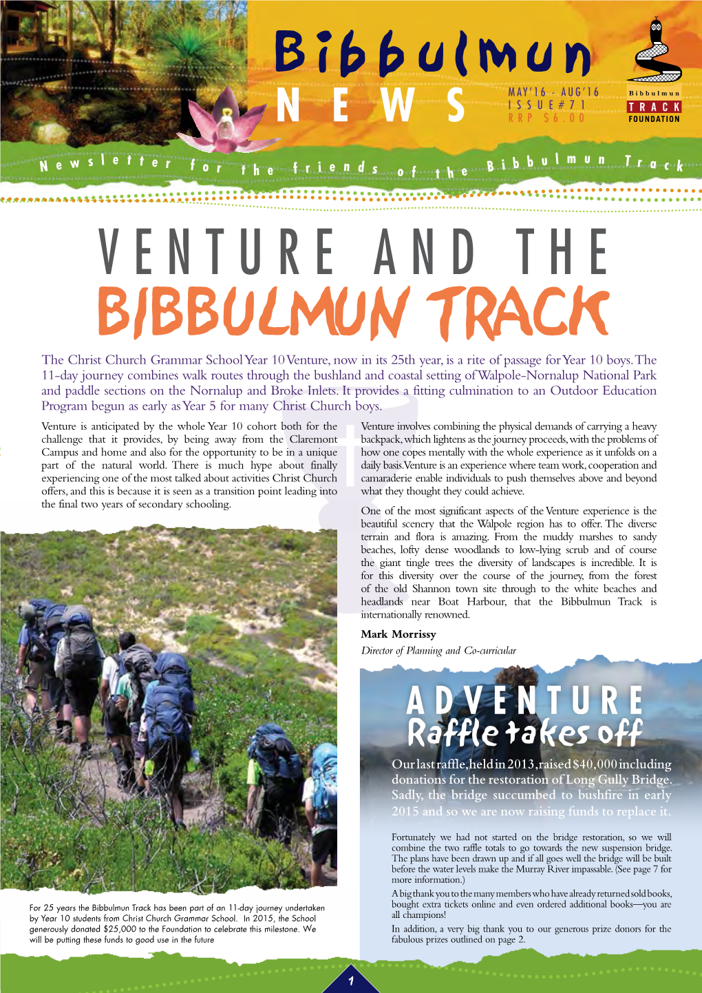 VENTURE and the BIBBULMUN TRACK the Christ Church Grammar School Year 10 Venture, Now in Its 25Th Year, Is a Rite of Passage for Year 10 Boys