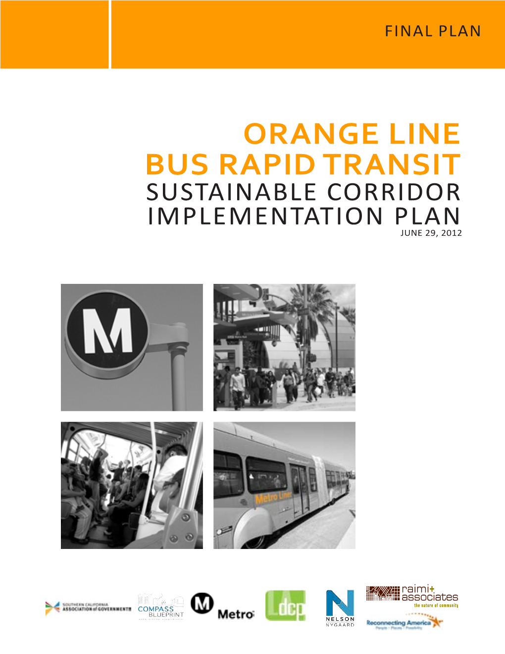 Orange Line Bus Rapid Transit Sustainable Corridor Implementation Plan June 29, 2012