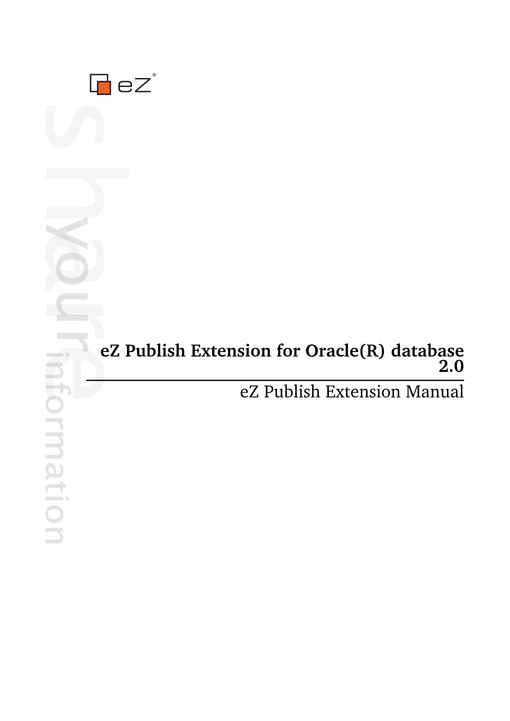 Ez Publish Extension for Oracle(R) Database 2.0 Ez Publish Extension Manual