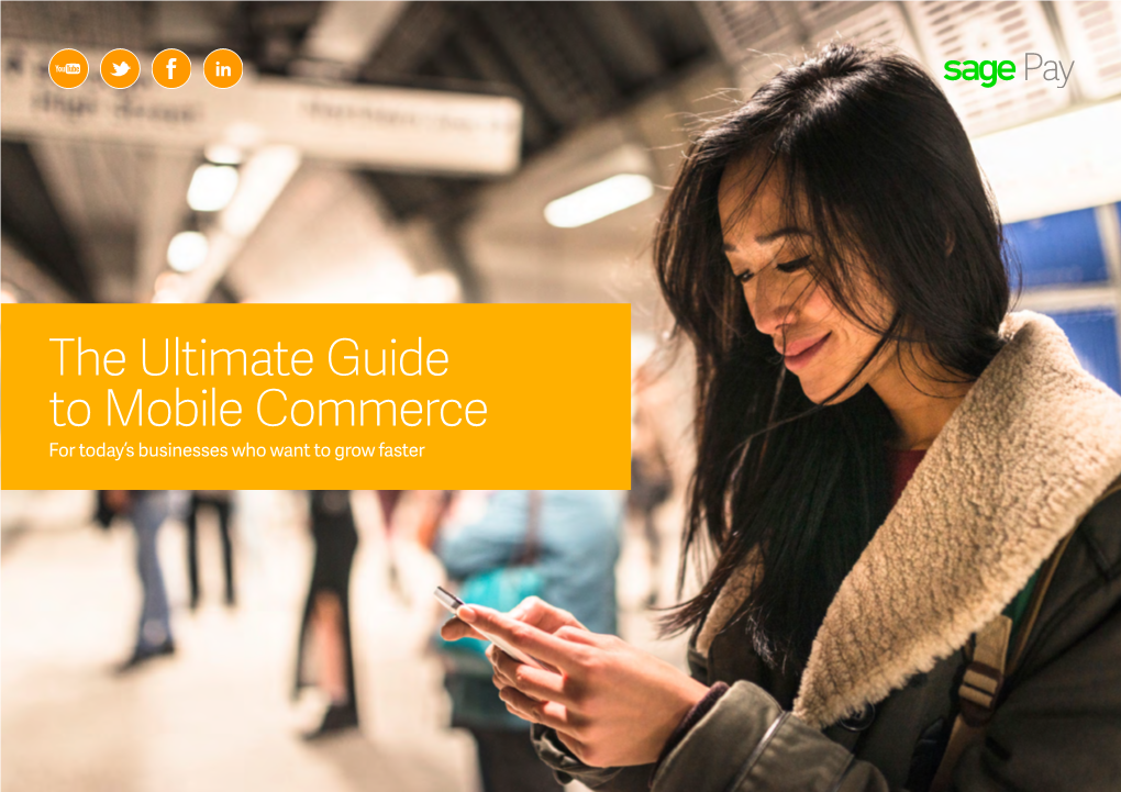 The Ultimate Guide to Mobile Commerce for Today’S Businesses Who Want to Grow Faster