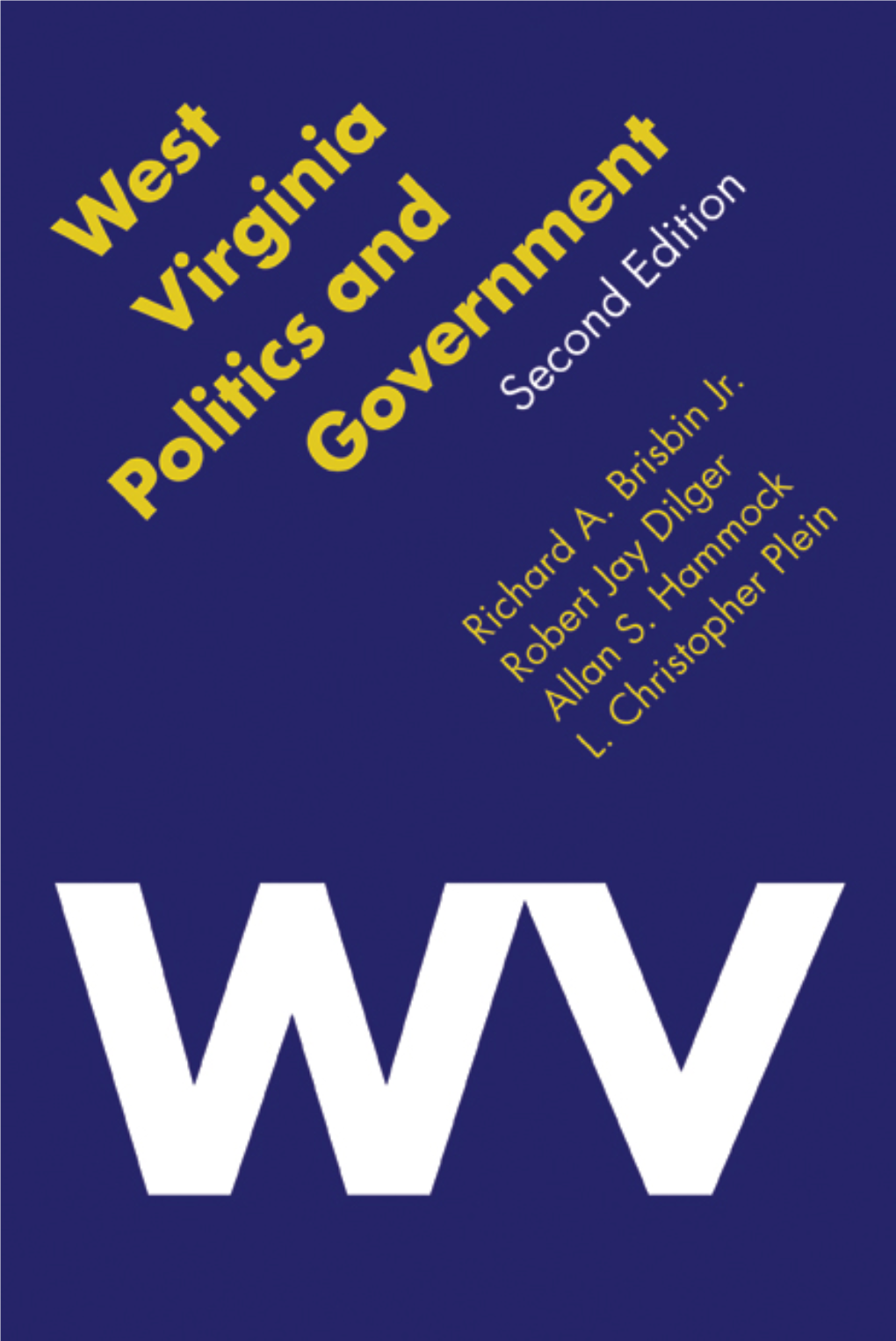West Virginia Politics and Government, Second Edition Politics and Governments of the American States