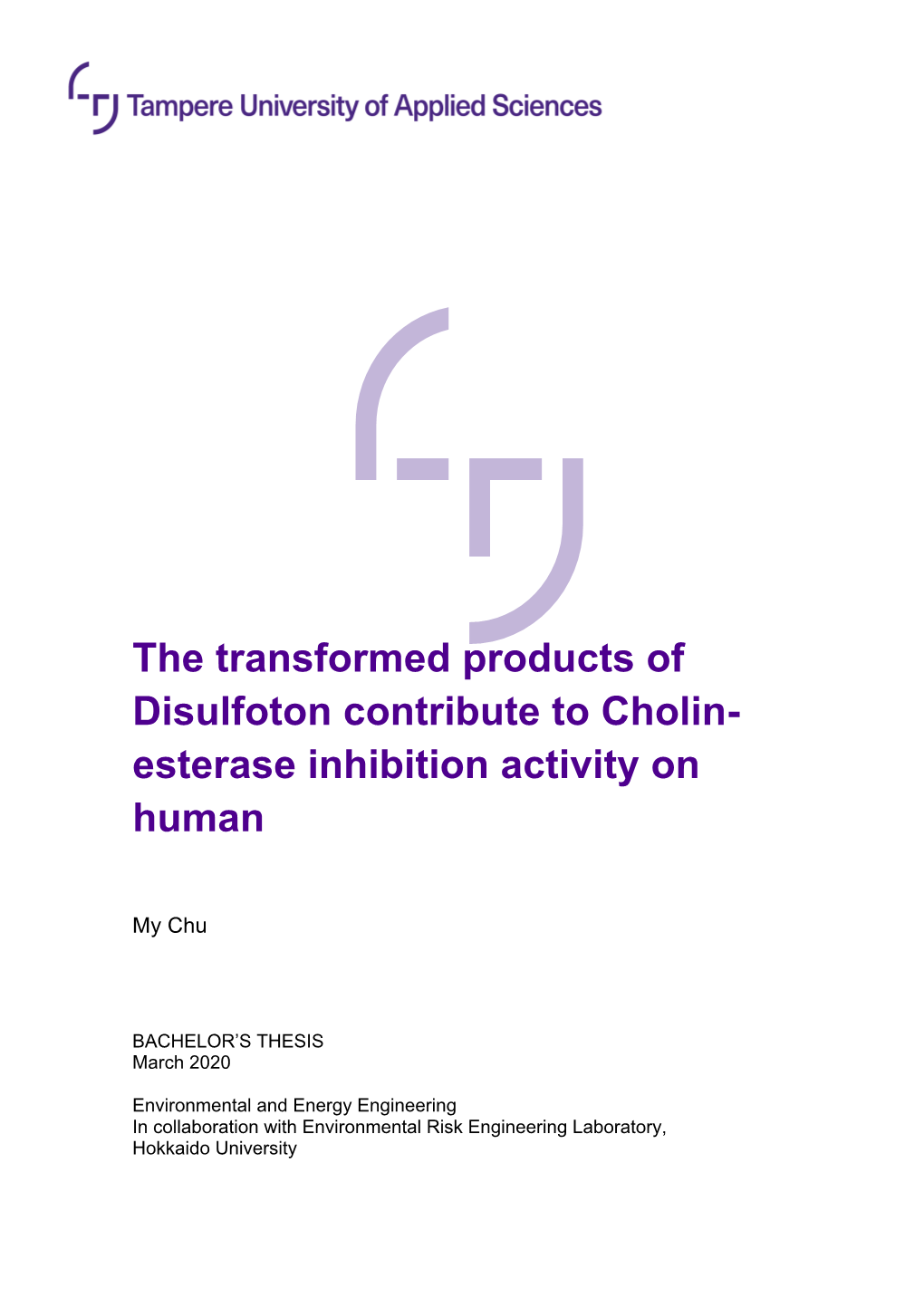 The Transformed Products of Disulfoton Contribute to Cholin- Esterase Inhibition Activity on Human