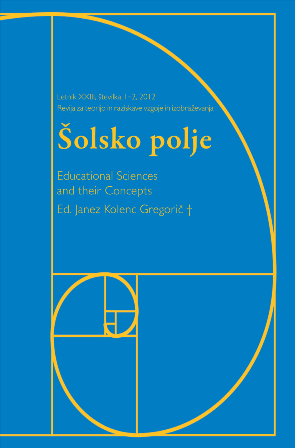 Šolsko Polje, XXIII (2012), Vol. 01-02, Ed. Janez Kolenc Gregorič