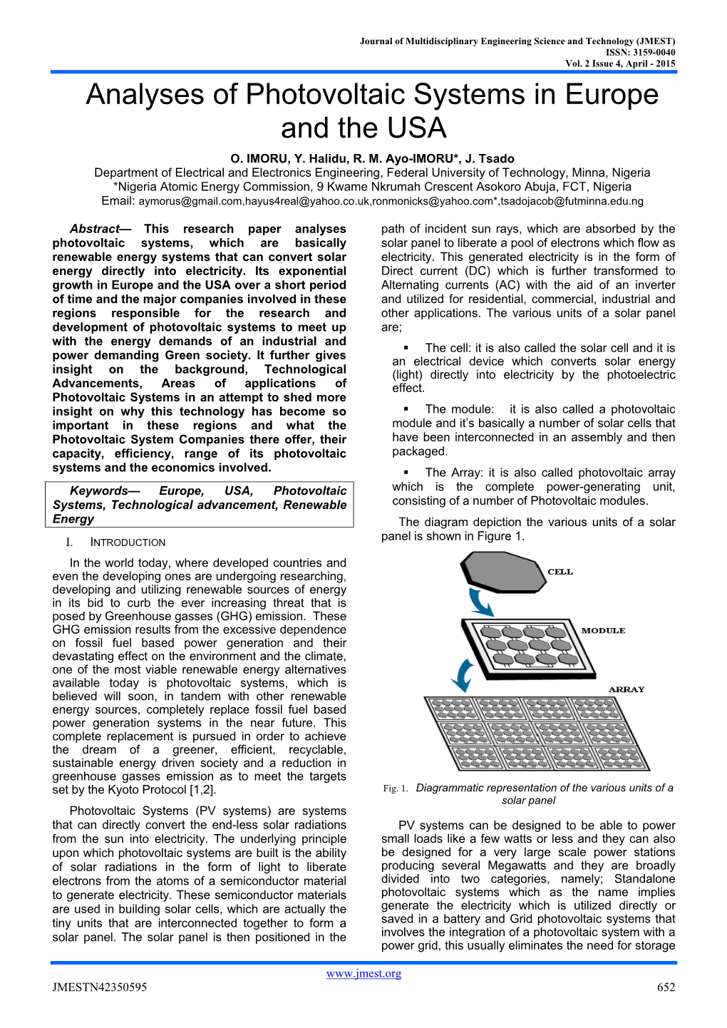 Analyses of Photovoltaic Systems in Europe and the USA O