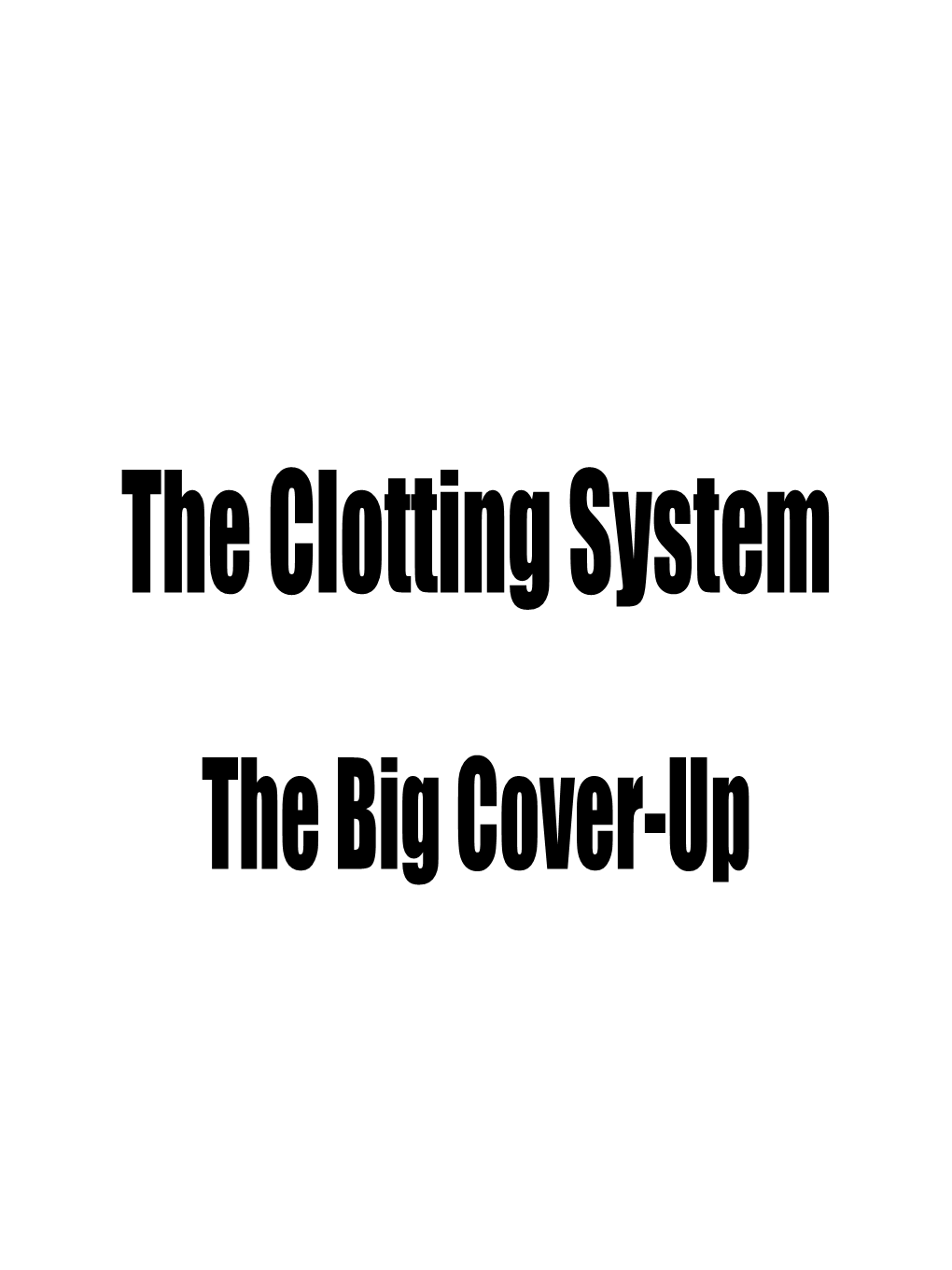 The Clotting System