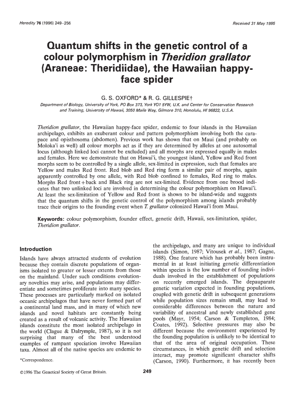 Quantum Shifts in the Genetic Control of a Colour Polymorphism in Theridion Grallator (Araneae: Theridiidae), the Hawaiian Happy- Face Spider