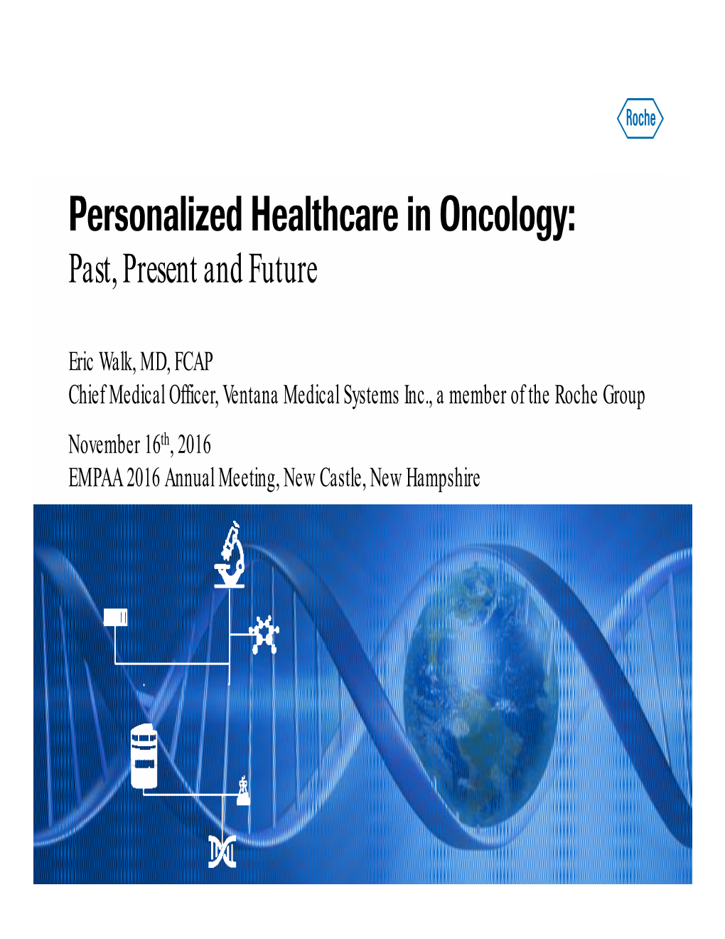 Personalized Healthcare in Oncology: Past, Present and Future