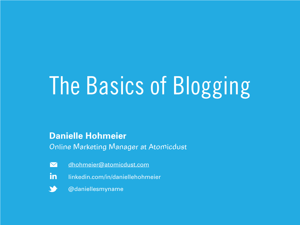 Danielle Hohmeier Online Marketing Manager at Atomicdust