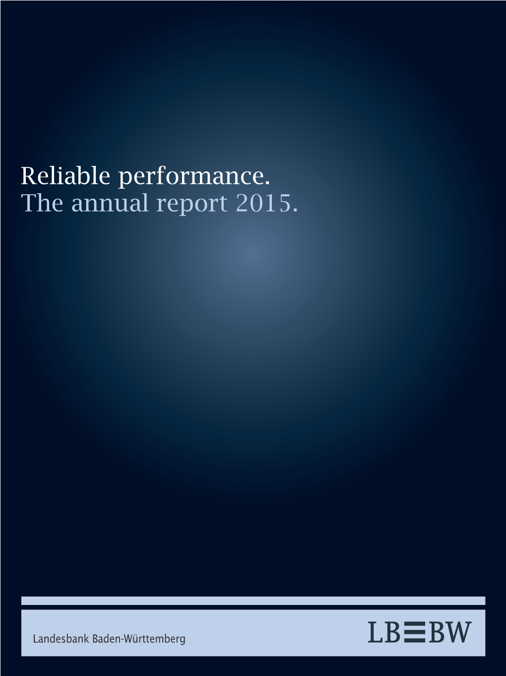 Reliable Performance. the Annual Report 2015