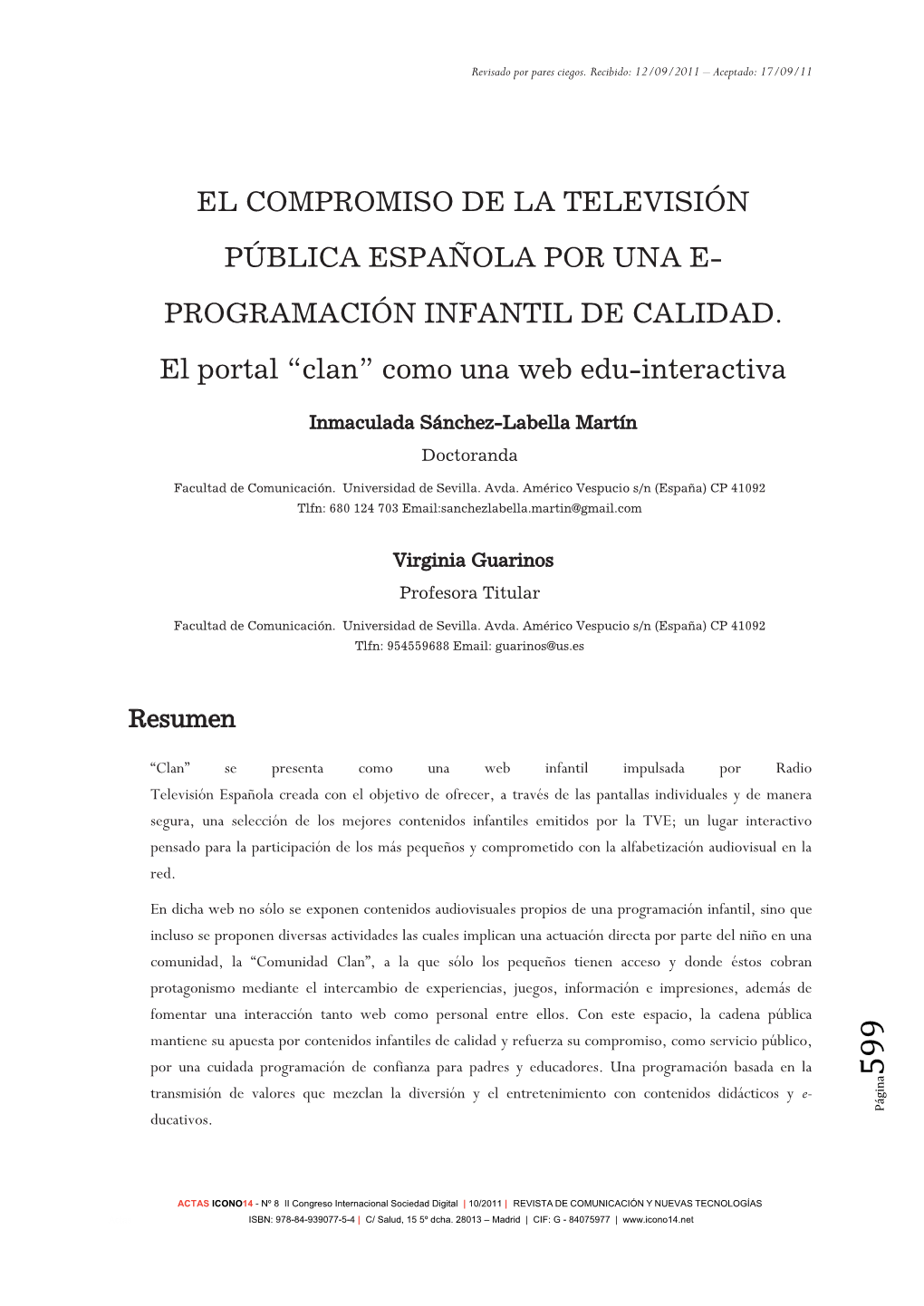 EL COMPROMISO DE LA TELEVISIÓN PÚBLICA ESPAÑOLA POR UNA E- PROGRAMACIÓN INFANTIL DE CALIDAD. El Portal “Clan” Como