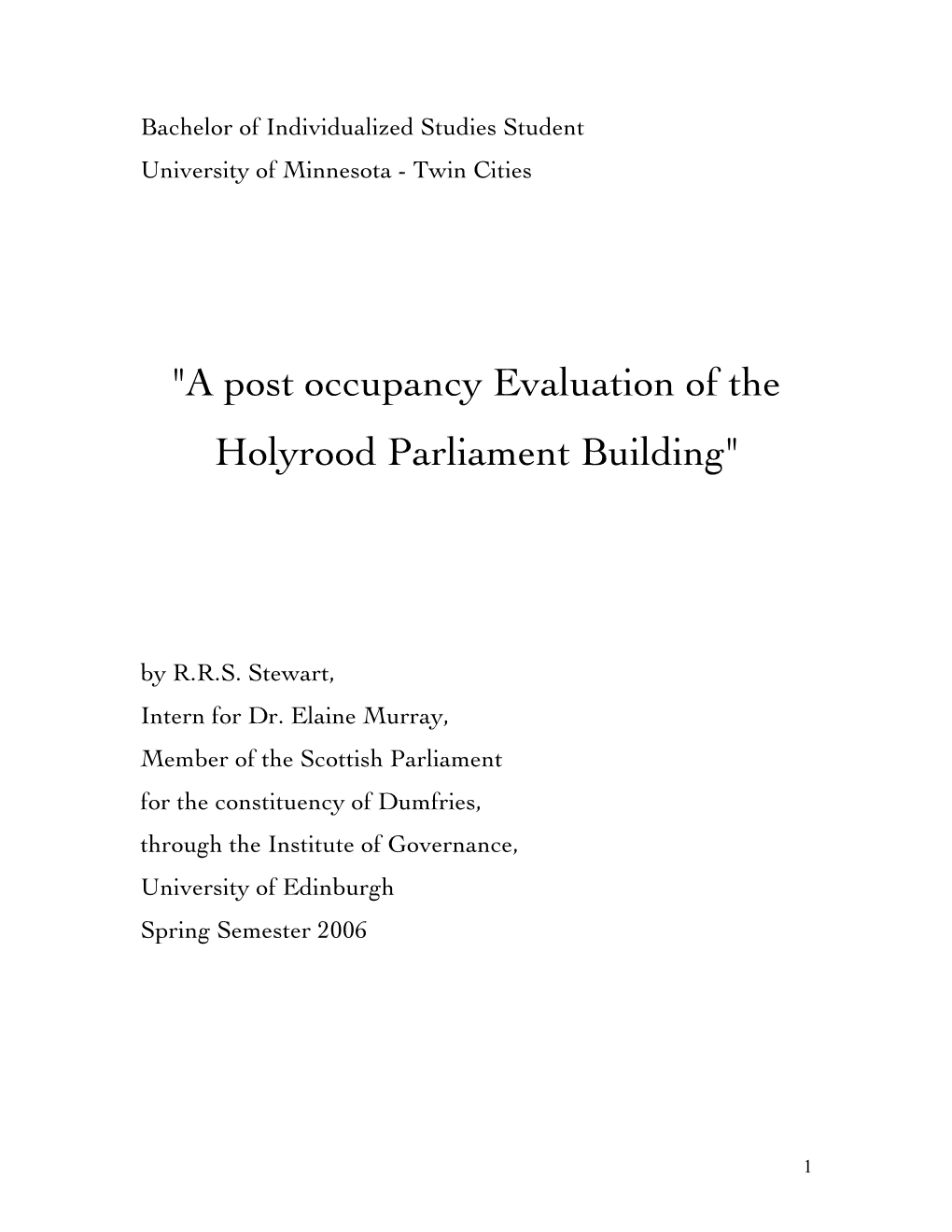 "A Post Occupancy Evaluation of the Holyrood Parliament Building"