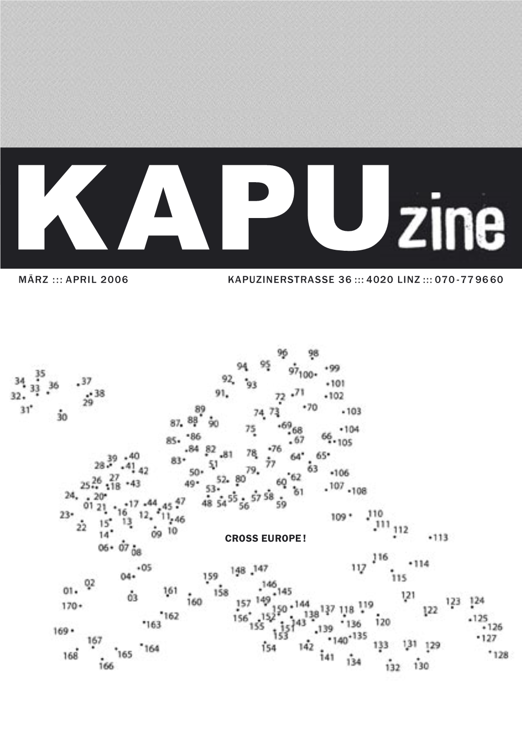 APRIL 2006 KAPUZINERSTRASSE 36 ::: 4020 LINZ ::: 070 -77 96 60 IMPRESSUM Kapuzine MÄRZ/ APRIL 2006